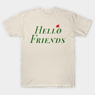 Hello Friends! T-Shirt